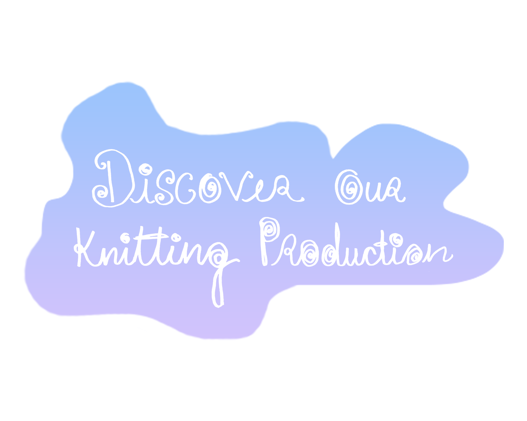 Discover our knitting production
